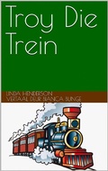 Cover: Troy Die Trein - Babelcube Inc.