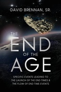 Cover: The End of the Age - Teknon Publishing