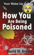 Cover: How You Are Being Poisoned - P53 Publishing