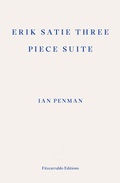 Cover: Erik Satie Three Piece Suite - Fitzcarraldo Editions