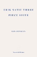 Cover: Erik Satie Three Piece Suite - Fitzcarraldo Editions