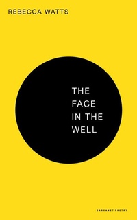 Enlarge image Cover: The Face in the Well - Carcanet Poetry