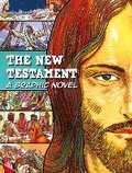 Cover: The New Testament: A Graphic Novel - Authentic Media