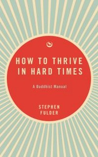 Enlarge image Cover: How to Thrive in Hard Times - Watkins Publishing
