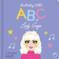 Abbildung von: Lullaby Legends: ABC of Lady Gaga - Gemini Children's Books Limited