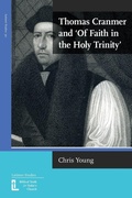 Cover: Thomas Cranmer and 'Of Faith in the Holy Trinity' - The Latimer Trust