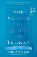 Cover: The Nights Are Quiet in Tehran - Scribe Publications