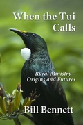 Cover: When the Tui Calls: Rural Ministry - Origins and Futures - Philip Garside
