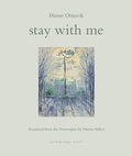 Cover: stay with me - Archipelago Books
