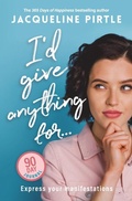 Cover: I'd Give Anything For... - Express your manifestations - 90 Day Journal - Freakyhealer