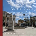 Cover: Regla, the Quieter Side of Havana, Cuba - Sun Dogs Creations