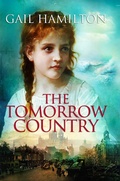 Cover: The Tomorrow Country (Katie's Books, #1) - High Shore Books