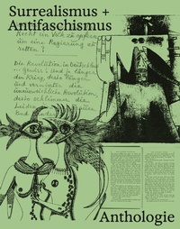 Abbildung von: Surrealismus + Antifaschismus - Hatje Cantz Verlag