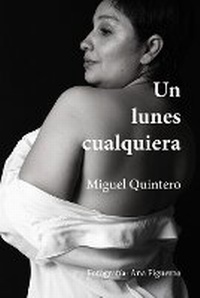 Abbildung von: Un lunes cualquiera - Miguel Angel Quintero Bustamante