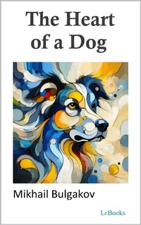 Enlarge image Cover: The Heart of a Dog - Bulgakov - Lebooks Editora