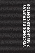 Cover: 7 melhores contos de Visconde de Taunay - Tacet Books