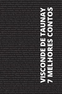 Abbildung von: 7 melhores contos de Visconde de Taunay - Tacet Books