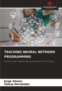 Enlarge image Cover: Teaching Neural Network Programming - Our Knowledge Publishing