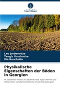 Cover: Physikalische Eigenschaften der Boeden in Georgien - Verlag Unser Wissen