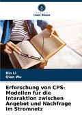 Cover: Erforschung von CPS-Modellen fuer die Interaktion zwischen Angebot und Nachfrage im Stromnetz - Verlag Unser Wissen