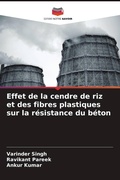 Cover: Effet de la cendre de riz et des fibres plastiques sur la resistance du beton - Editions Notre Savoir