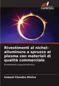 Cover: Rivestimenti al nichel-alluminuro a spruzzo al plasma con materiali di qualita commerciale - Edizioni Sapienza