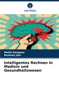 Cover: Intelligentes Rechnen in Medizin und Gesundheitswesen - Verlag Unser Wissen
