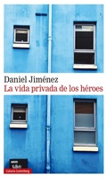 Cover: La vida privada de los h&eacute;roes - Galaxia Gutenberg, S.L.