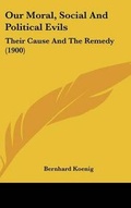 Cover: Our Moral, Social and Political Evils - Kessinger Publishing