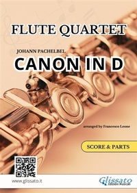Abbildung von: Flute Quartet "Canon in D" by Pachelbel - score and parts - Glissato Edizioni Musicali