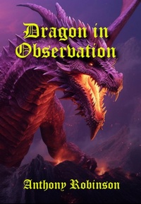 Enlarge image Cover: Dragon in Observation - Anthony Robinson