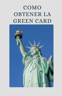 Abbildung von: Como Obtener la Green Card - BalthyPress