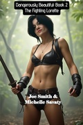 Cover: Dangerously Beautiful - Book 2: The Fighting Lorette - Joe Smith