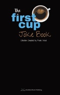 Cover: The First Cup Joke Book - Whistlekick, LLC