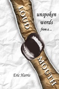 Cover: Unspoken words from a loud mouth - Eric Harris