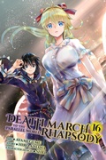 Cover: Death March to the Parallel World Rhapsody, Vol. 16 (manga) - Yen Press
