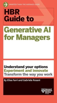 Enlarge image Cover: HBR Guide to Generative AI for Managers - Harvard Business Review Press