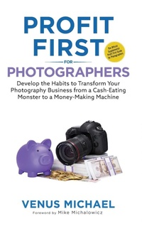 Abbildung von: Profit First for Photographers - Venus Michael