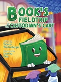 Cover: Book's Fieldtrip in the Custodian's Cart - Victoria Wintersberger