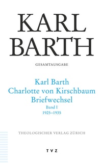 Enlarge image Cover: Karl Barth - Charlotte von Kirschbaum - Theologischer Verlag Zürich