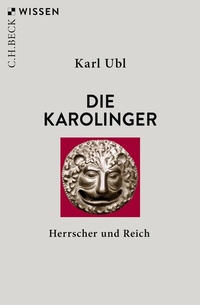 Abbildung von: Die Karolinger - C.H.BECK