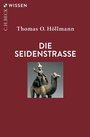 Bild: Die Seidenstra&szlig;e - C.H.BECK