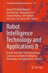 Enlarge image Cover: Robot Intelligence Technology and Applications 8 - Springer
