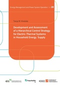 Cover: Development and Assessment of a Hierarchical Control Strategy for Electric-Thermal Systems in Household Energy Supply - Kassel University Press