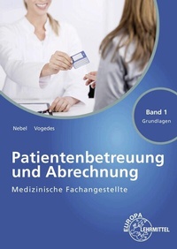 Abbildung von: MFA Patientenbetreuung u. Abrechnung Band 1 Grundlagen - Europa-Lehrmittel
