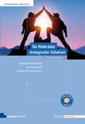 Cover: Die Moderation strategischer Initiativen - managerSeminare Verlags GmbH