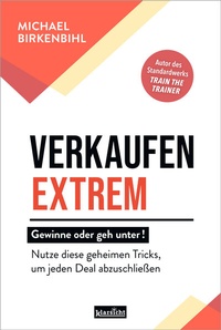 Abbildung von: Verkaufen extrem - gewinne oder geh unter! - Klarsicht Verlag