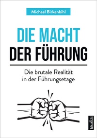 Abbildung von: Die Macht der Führung - Klarsicht Verlag