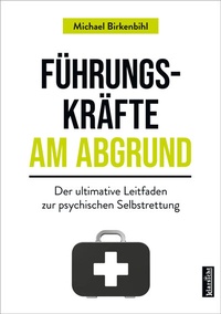 Abbildung von: Führungskräfte am Abgrund - Klarsicht Verlag