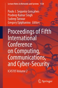 Enlarge image Cover: Proceedings of Fifth International Conference on Computing, Communications, and Cyber-Security - Springer